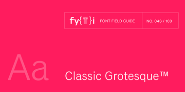 classic-grotesque-font-field-guide-Header classic-grotesque-font-field-guide-Header